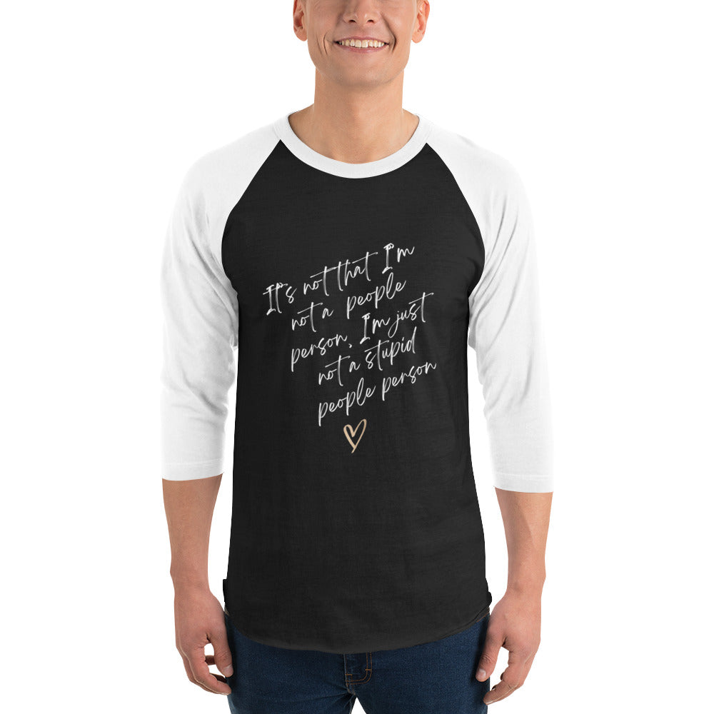 3/4 Sleeve Raglan Shirt- Not a People Person