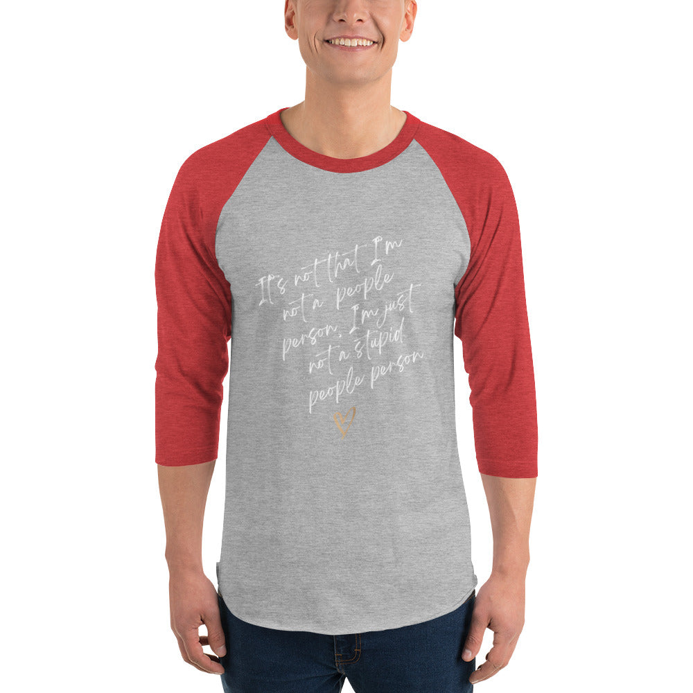 3/4 Sleeve Raglan Shirt- Not a People Person