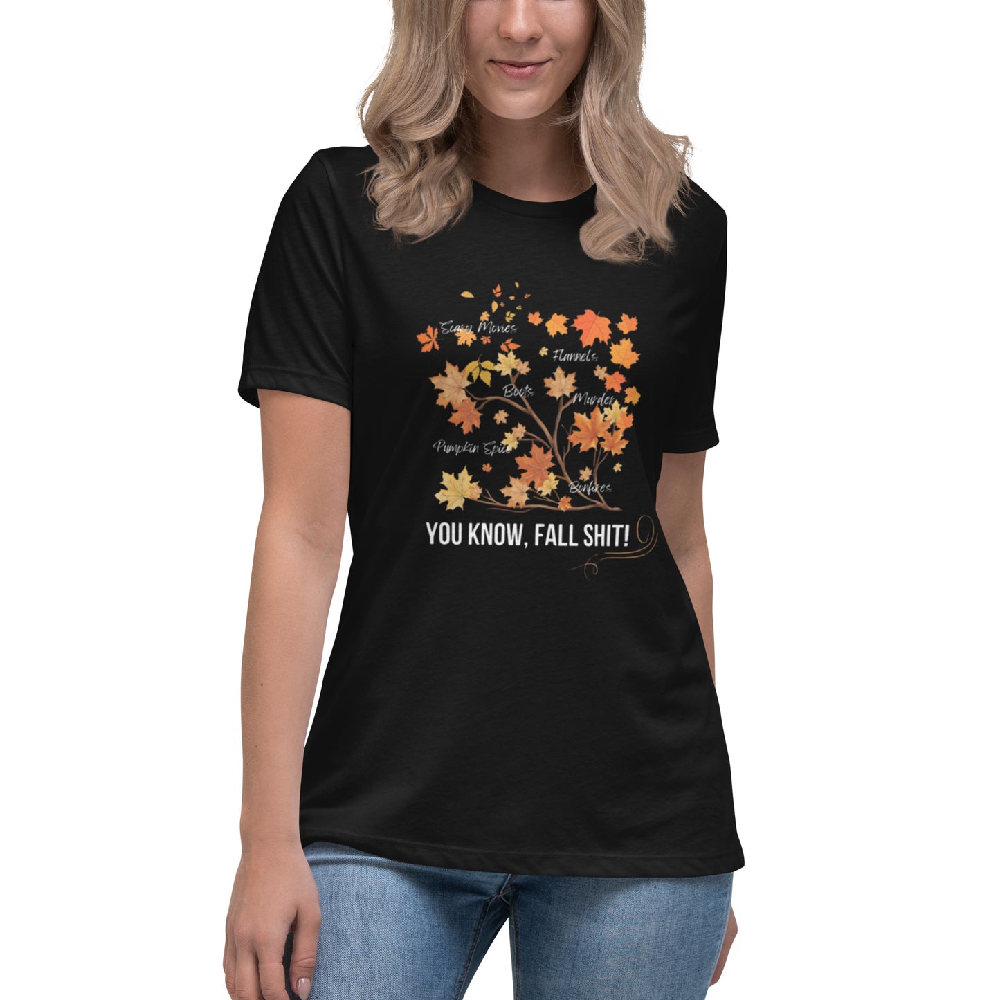 Women's Relaxed T-Shirt - Ya know