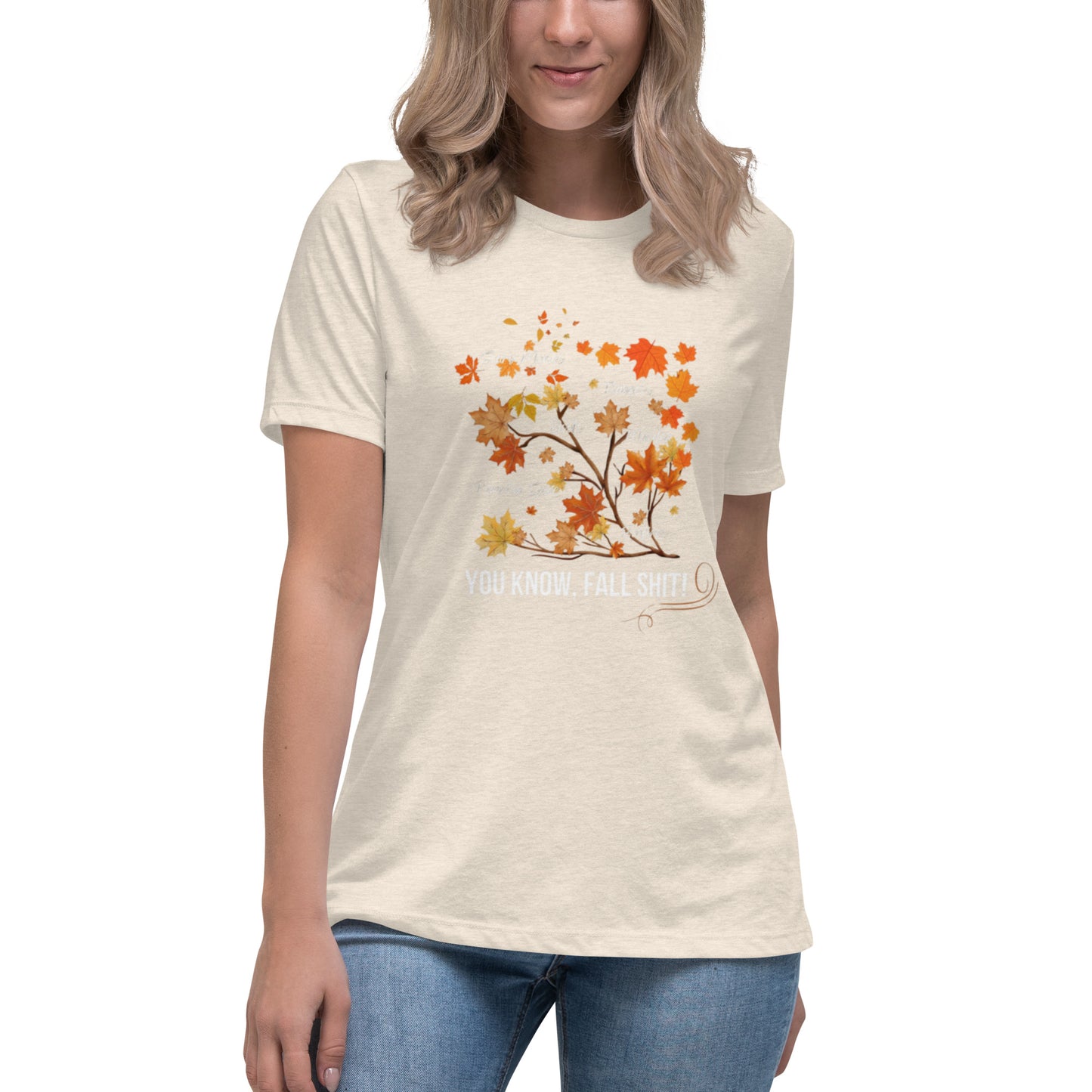 Women's Relaxed T-Shirt - Ya know