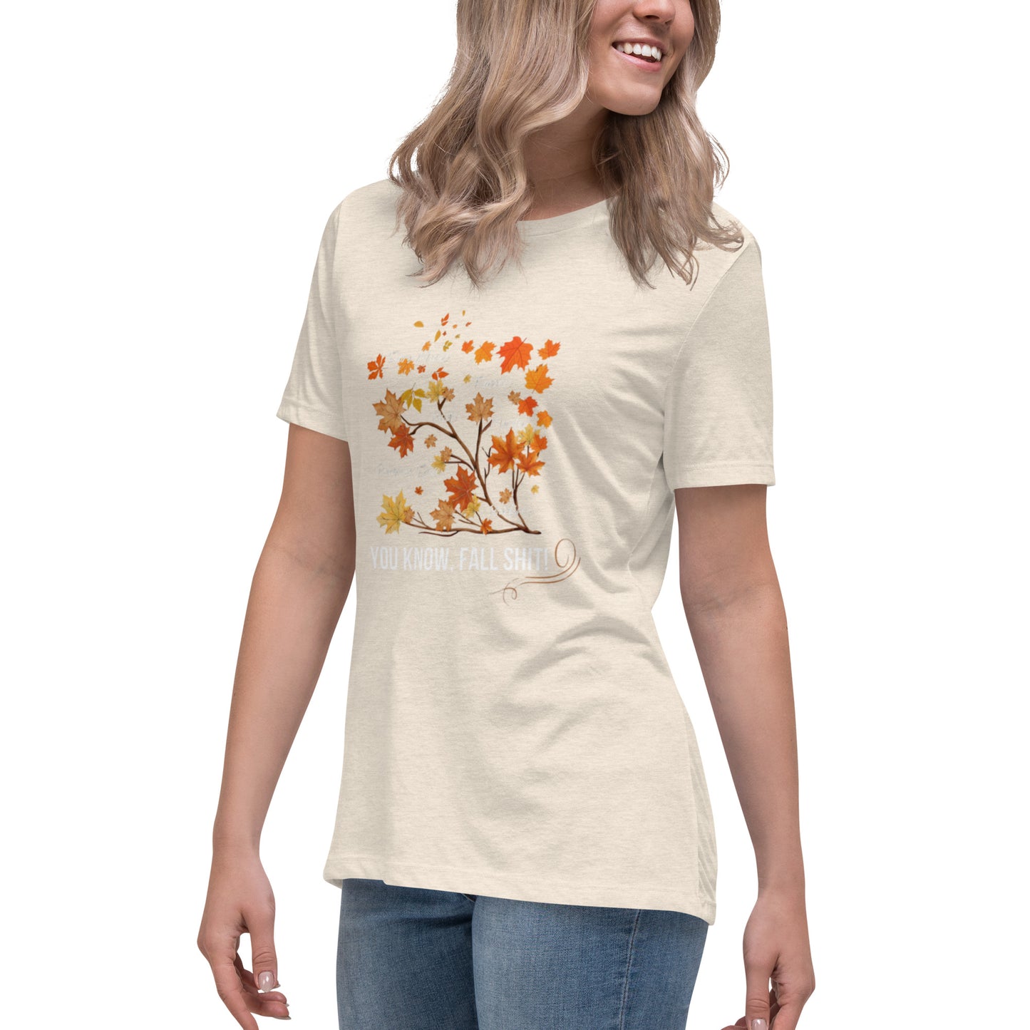 Women's Relaxed T-Shirt - Ya know