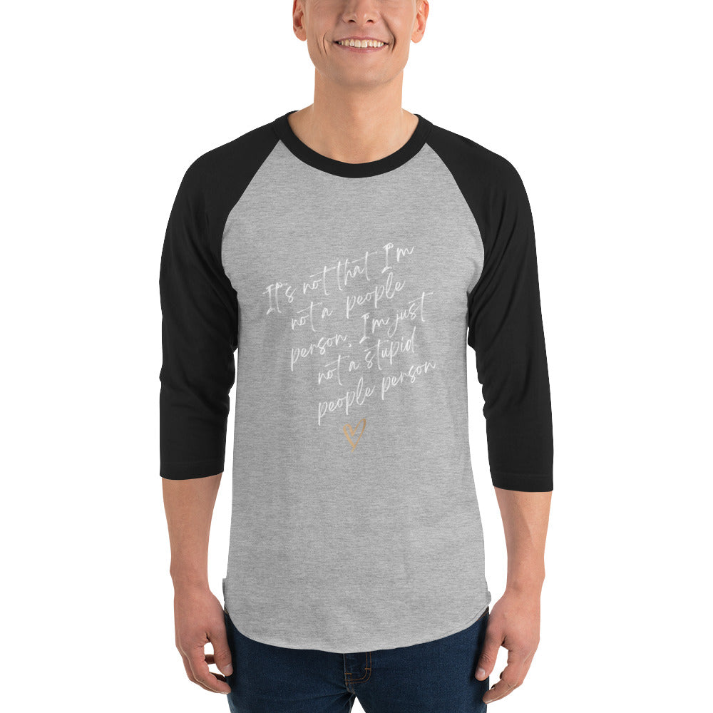 3/4 Sleeve Raglan Shirt- Not a People Person